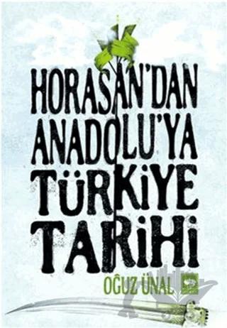 Horasan'dan Anadolu'ya Türkiye Tarihi