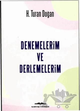 Denemelerim ve Derlemelerim