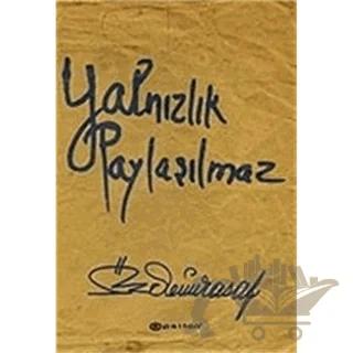 Yalnızlık Paylaşılmaz