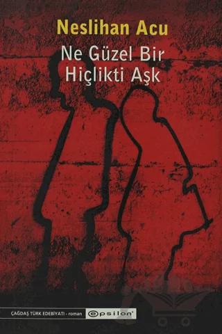 Ne Güzel Bir Hiçlikti Aşk