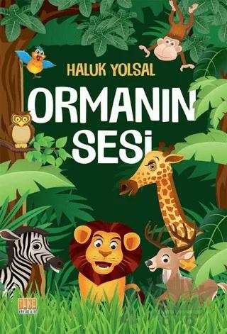 Ormanın Sesi – Haluk Yolsal – Tunç Yayıncılık kitap kapağı