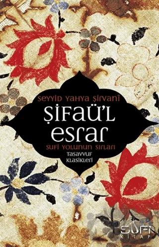 Şifaü’l Esrar – Seyyid Yahya Şirvani – Sufi Kitap kitap kapağı