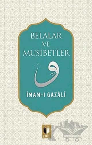 Belalar ve Musibetler – İmam-ı Gazali – Ehil Yayınları kitap kapağı