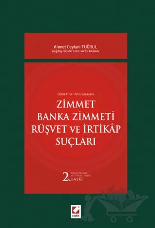 Zimmet - Banka Zimmeti - Rüşvet ve İrtikap Suçları