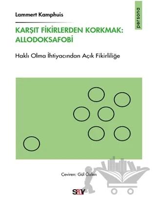 Karşıt Fikirlerden Korkmak: Allodoksafobi