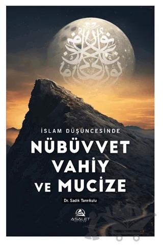 İslam Düşüncesinde Nübüvvet Vahiy ve Mucize