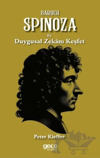 Baruch Spinoza ile Duygusal Zekanı Keşfet