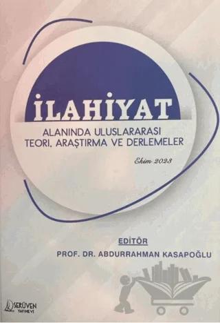 İlahiyat Alanında Uluslararası Teori, Araştırma ve Derlemeler - Ekim 2023