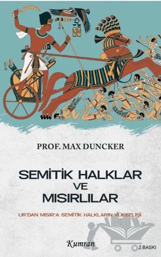 Semitik Halklar ve Mısırlılar/Ur’dan Mısır’a Semitik Halkların Yükselişi – MAX DUNCKER – Kumran Yayınları kitap kapağı