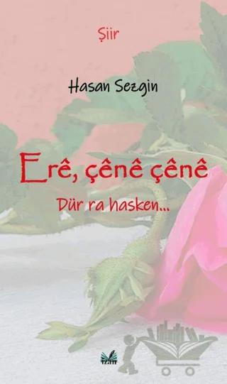 Ere, Çene Çene