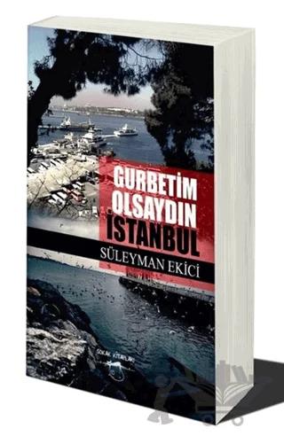 Gurbetim Olsaydın İstanbul