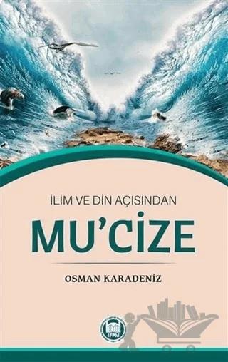 İlim ve Din Açısından Mu'cize