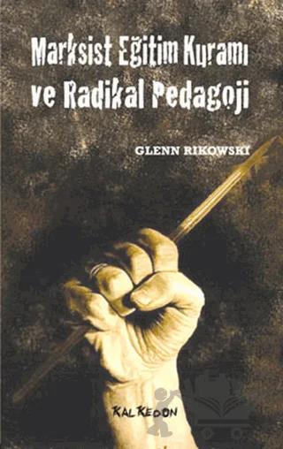 Marksist Eğitim Kuramı ve Radikal Pedagoji