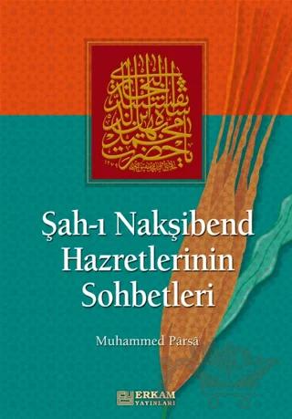 Şah-ı Nakşibend Hazretlerinin Sohbetleri