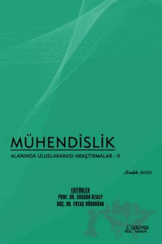 Mühendislik Alanında Uluslararası Araştırmalar - 2 Aralık 2022