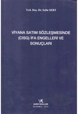 Viyana Satım Sözleşmesinde (CISG) İFA Engelleri ve Sonuçları
