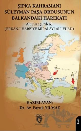 Şıpka Kahramanı Süleyman Paşa Ordusunun Balkandaki Harekâtı