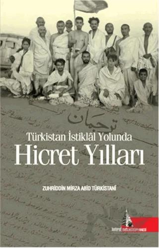 Türkistan İstiklal Yolunda Hicret Yılları