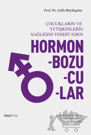 Hormon Bozucular - Çocukların ve Yetişkinlerin Sağlığını Tehdit Eden