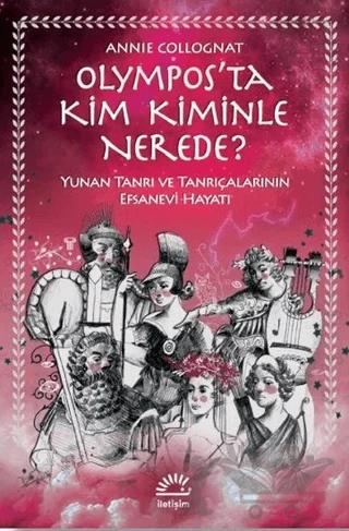 Olympos’ta Kim Kiminle Nerede?