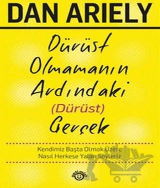 Dürüst Olmamanın Ardındaki (Dürüst) Gerçek