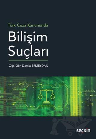 Türk Ceza Kanununda Bilişim Suçları