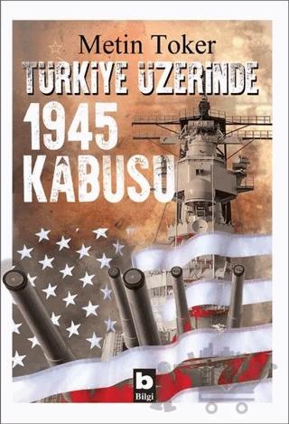 Türkiye Üzerinde 1945 Kabusu