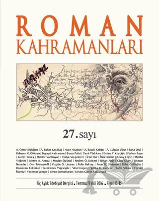 Roman Kahramanları Dergisi Sayı: 27 Temmuz-Eylül 2016