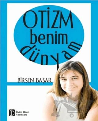 Otizm Benim Dünyam