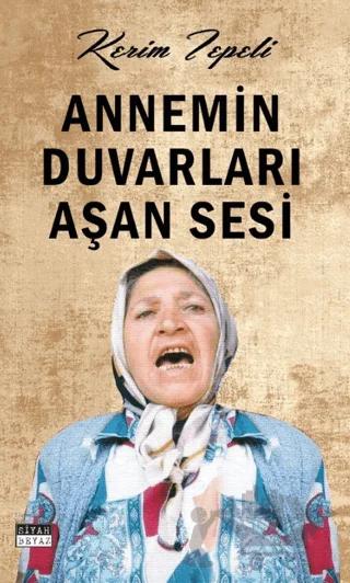 Annemin Duvarları Aşan Sesi
