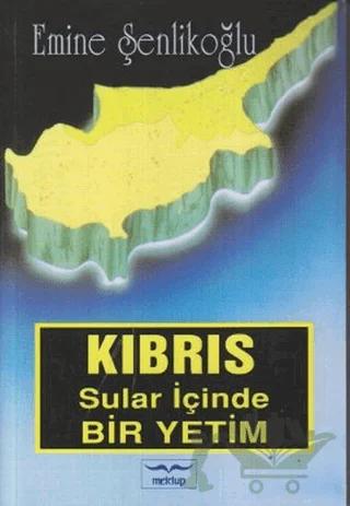 Kıbrıs Sular İçinde Bir Yetim