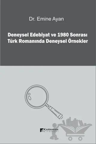 Deneysel Edebiyat ve 1980 Sonrası Türk Romanında Deneysel Örnekler