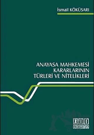 Anayasa Mahkemesi Kararlarının Türleri ve Nitelikleri
