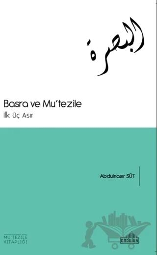 Basra ve Mu'tezile – Abdülnasır Süt – Endülüs Yayınları kitap kapağı