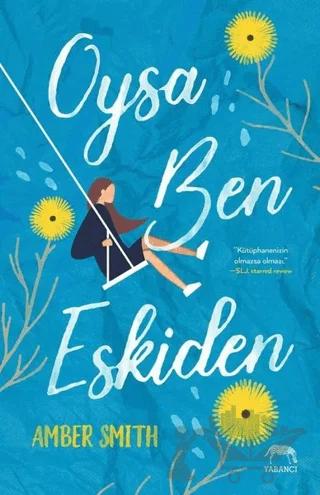 Oysa Ben Eskiden