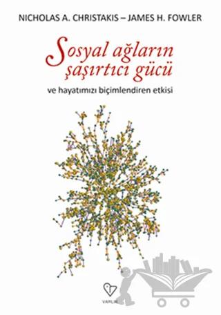 Sosyal Ağların Şaşırtıcı Gücü ve Hayatımızı Biçimlendiren Etkisi