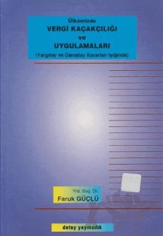 Ülkemizde Vergi Kaçakçılığı ve Uygulamaları