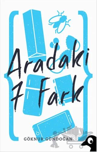 Aradaki 7 Fark