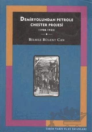 Demiryolundan Petrole Chester Projesi (1908-1923)