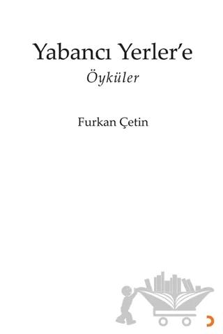 Yabancı Yerler’e