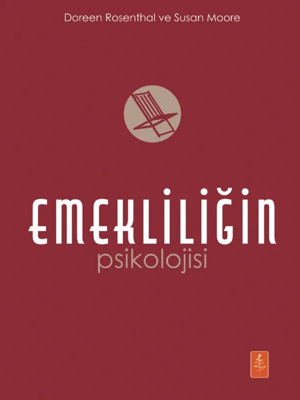 EMEKLİLİĞİN PSİKOLOJİSİ / The Psychology of Retirement