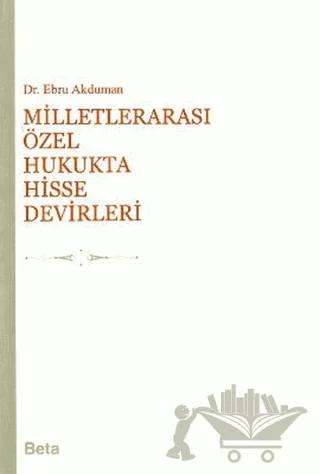 Milletlerarası Özel Hukukta Hisse Devirleri