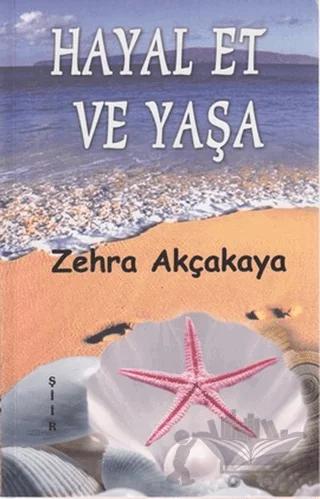 Hayal Et ve Yaşa
