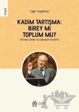 Kadim Tartışma: Birey mi, Toplum mu?