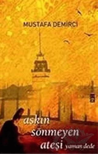 Aşkın Sönmeyen Ateşi Yaman Dede