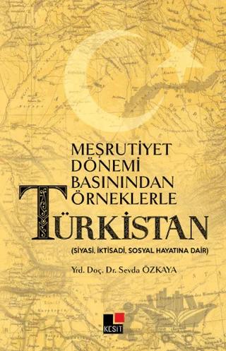 Meşrutiyet Dönemi Basınından Örneklerle Türkistan