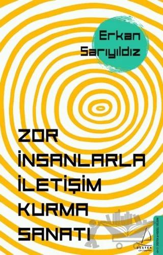 Zor İnsanlarla İletişim Kurma Sanatı