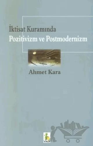 İktisat Kuramında Pozitivizm ve Postmodernizm