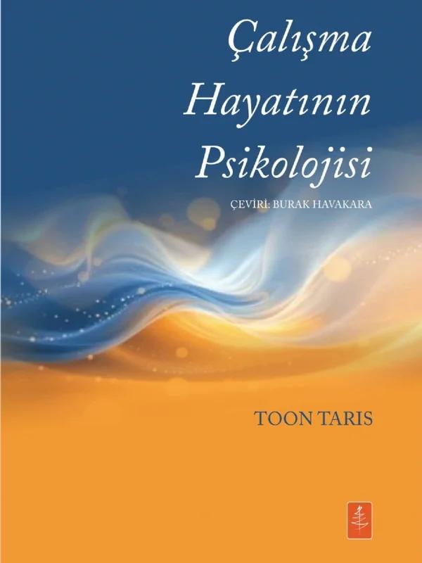 ÇALIŞMA HAYATININ PSİKOLOJİSİ - The Psychology Of Working Life