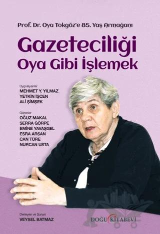 Gazeteciliği Oya Gibi İşlemek